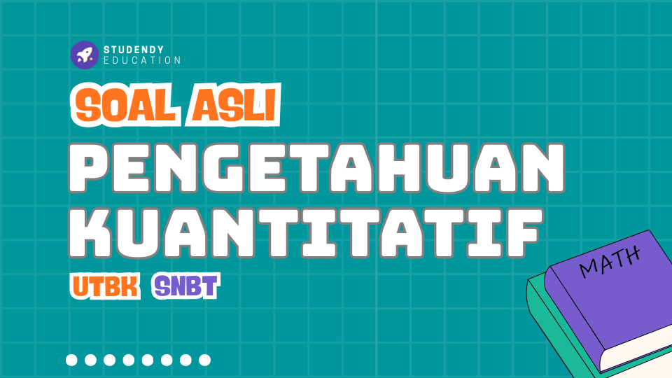 Latihan Soal Asli - Pengetahuan Kuantitatif